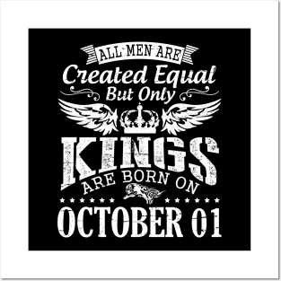 All Men Are Created Equal But Only Kings Are Born On October 01 Happy Birthday To Me Papa Dad Son Posters and Art